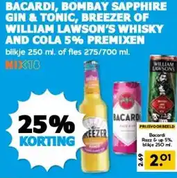 Boon`s Markt BACARDI, BOMBAY SAPPHIRE GIN & TONIC, BREEZER OF WILLIAM LAWSON'S WHISKY AND COLA 5% PREMIXEN aanbieding
