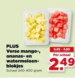 PLUS PLUS Verse mango-, ananas- en watermeloen- blokjes aanbieding