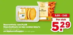 PLUS Boerentrots van PLUS Kipschnitzels en kip cordon bleu's , en kipborrelhapjes aanbieding