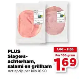 PLUS PLUS Slagers- achterham, salami en grillham aanbieding