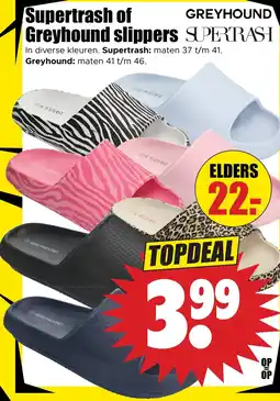 Dirk Supertrash of Greyhound slippers aanbieding