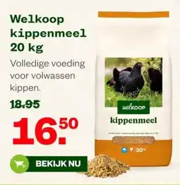 Welkoop Welkoop kippenmeel 20 kg aanbieding