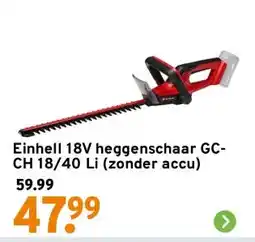 GAMMA Einhell 18V heggenschaar GC-CH 18/40 Li (zonder accu) aanbieding