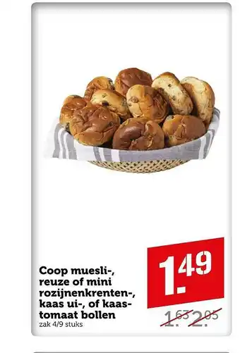 Coop Coop Muesli-, Reuze Of Mini Rozijnenkrenten-, Kaas Ui- Of Kaastomaat Bollen aanbieding