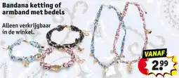 Kruidvat Bandana Ketting of Armband met Bedels aanbieding