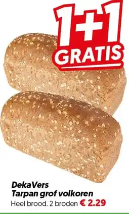 Dekamarkt Deka Vers Tarpan grof volkoren aanbieding