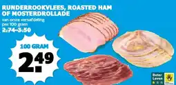 Boon`s Markt RUNDERROOKVLEES, ROASTED HAM OF MOSTERDROLLADE aanbieding