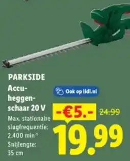 Lidl Parkside Accu Heggenschaar 20 V aanbieding