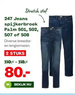 Welkoop 247 Jeans spijkerbroek Palm S01, S02, S07 of S08 aanbieding