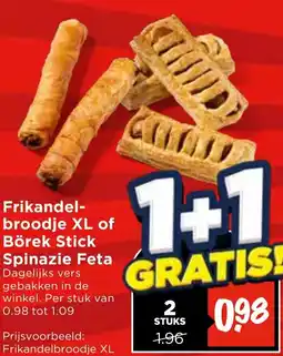 Vomar Voordeelmarkt Frikandelbroodje XL of Börek Stick Spinazie Feta aanbieding