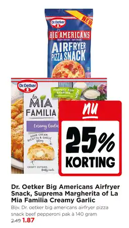Jumbo Dr. Oetker Big Americans Airfryer Snack, Suprema Margherita of La Mia Familia Creamy Garlic aanbieding