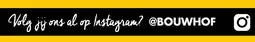 Bouwhof Instagram aanbieding