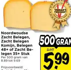 Vomar Voordeelmarkt Noordwoudse Zacht Belegen, Zacht Belegen Komijn, Belegen 48+ of Zacht Be- legen 35+ Stuk aanbieding