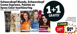 Kruidvat Schwarzkopf Blonde, Schwarzkopf Creme Supreme, Palette en Syoss Color haarkleuring aanbieding