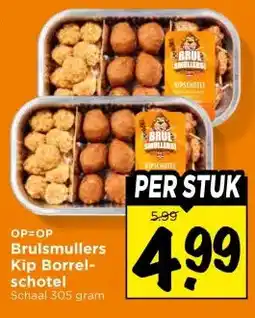 Vomar Voordeelmarkt Brulsmullers Kip Borrel- schotel aanbieding