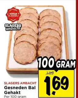 Vomar Voordeelmarkt Gesneden Bal Gehakt aanbieding