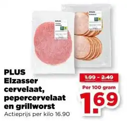 PLUS PLUS Elzasser cervelaat, pepercervelaat en grillworst aanbieding
