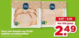 PLUS Puur van Smaak van PLUS Kipfilet en kalkoenfilet aanbieding