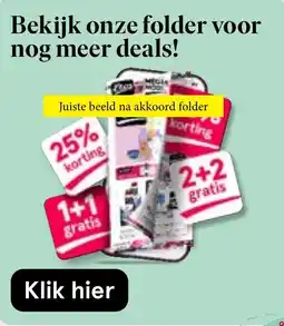 Albert Heijn Bekijk onze folder voor nog meer deals! aanbieding