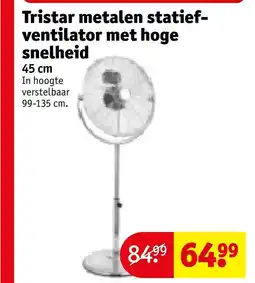Kruidvat Tristar metalen statief ventilator met hoge snelheid aanbieding