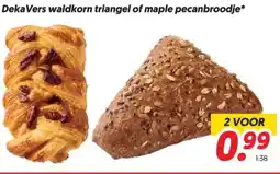 Dekamarkt Deka Vers waldkorn triangel of maple pecanbroodje aanbieding