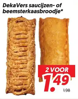 Dekamarkt Deka Vers saucijzen- of beemsterkaasbroodje aanbieding