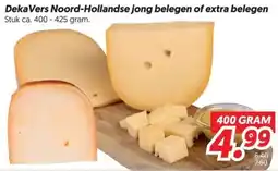 Dekamarkt Deka Vers Noord-Hollandse jong belegen of extra belegen aanbieding