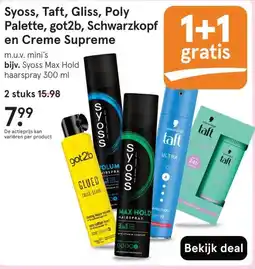 Etos Syoss, Taft, Gliss, Poly Palette, got2b, Schwarzkopf en Creme Supreme aanbieding