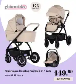 Van Asten BabySuperstore Kinderwagen Chipolino Prestige 3-in-1 Latte aanbieding