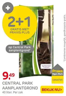 Praxis Central park aanplantgrond aanbieding