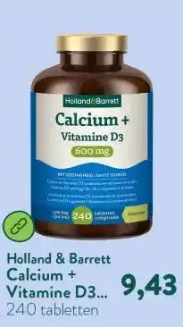 Holland & Barrett Calcium + Vitamine D3 600 mg - 240 tabletten aanbieding
