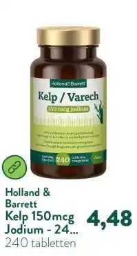 Holland & Barrett Kelp 150mcg Jodium - 240 tabletten aanbieding