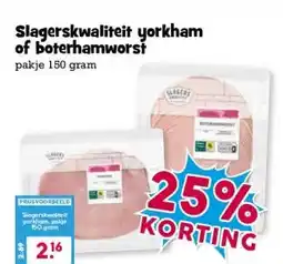 Boon`s Markt Slagerskwaliteit yorkham of boterhamworst aanbieding