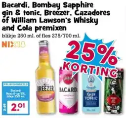 Boon`s Markt Bacardi, Bombay Sapphire gin & tonic, Breezer, Cazadores of William Lawson's Whisky and Cola premixen aanbieding