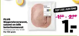 PLUS Plus slagersleverworst, salami en blik boterhamworst aanbieding