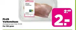 PLUS Plus varkenshaas aanbieding