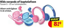 Kruidvat Kids earpods of koptelefoon aanbieding