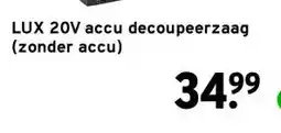 GAMMA LUX 20V accu decoupeerzaag (zonder accu) aanbieding