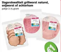 Poiesz Slagerskwaliteit grillworst naturel , snijworst of achterham aanbieding