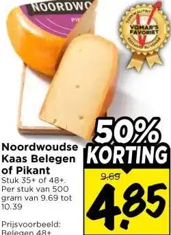 Vomar Voordeelmarkt Noord woudse Kaas Belegen of Pikant aanbieding