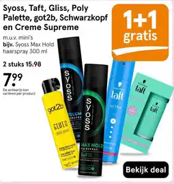 Etos Syoss, Taft, Gliss, Poly Palette, got2b, Schwarzkopf en Creme Supreme aanbieding