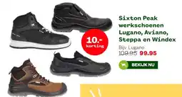 Welkoop Sixton Peak werkschoenen Lugano, Aviano, Steppa en Windex aanbieding