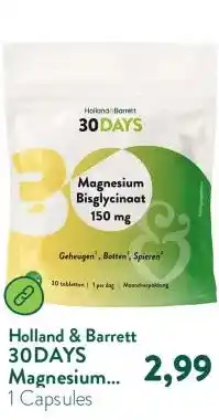 Holland & Barrett 30DAYS Magnesium Bisglycinaat 150 mg – 30 tabletten aanbieding
