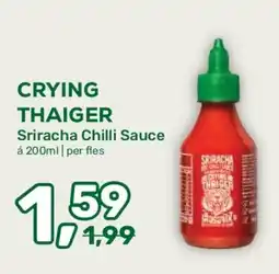 Amazing Oriëntal Crying Thaiger Sriracha Chilli Sauce aanbieding