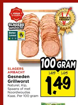 Vomar Voordeelmarkt SLAGERS AMBACHT Gesneden Grillworst aanbieding