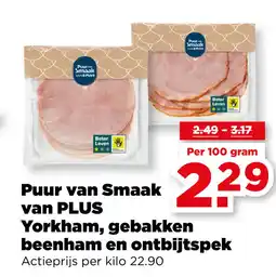 PLUS Puur van Smaak van PLUS Yorkham, gebakken beenham en ontbijtspek aanbieding