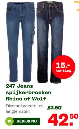 Welkoop 247 Jeans spijkerbroeken Rhino of Wolf aanbieding