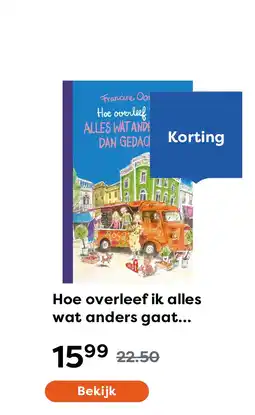 The Read Shop Hoe overleef ik alles wat anders gaat dan gedacht? aanbieding