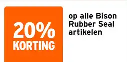 GAMMA op alle Bison Rubber Seal artikelen aanbieding