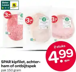 Spar SPAR kipfilet, achterham of ontbijtspek aanbieding